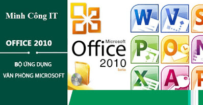 Download Microsoft Office 2010 - Phần mềm soạn thảo văn bản