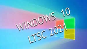 Windows 10 Enterprise LTSC 2021 Activation (Version 21H2)